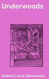 Underwoods - Robert Louis Stevenson