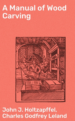A Manual of Wood Carving