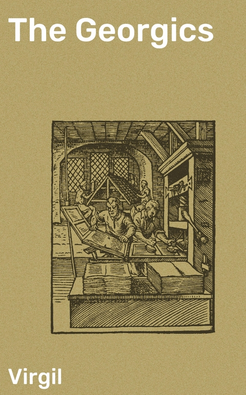 The Georgics -  Virgil