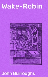 Wake-Robin - John Burroughs