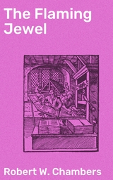 The Flaming Jewel - Robert W. Chambers