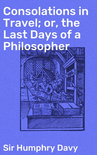 Consolations in Travel; or, the Last Days of a Philosopher