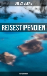 Reisestipendien: Abenteuerroman -  Jules Verne