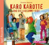 Karo Karotte und die Kaugummi-Kids - Christian Bieniek