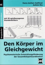 Den K&ouml;rper im Gleichgewicht - Achim Rix, Hans J Gallinat