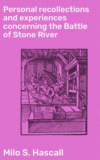 Personal recollections and experiences concerning the Battle of Stone River