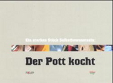 Ein starkes St&uuml;ck Selbstbewusstsein: Der Pott kocht