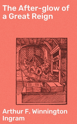 The After-glow of a Great Reign