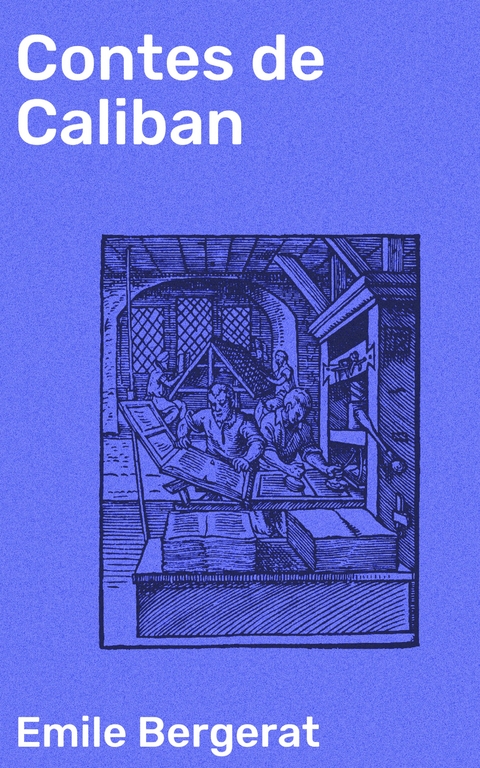 Contes de Caliban - Emile Bergerat