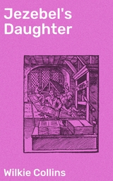Jezebel's Daughter - Wilkie Collins