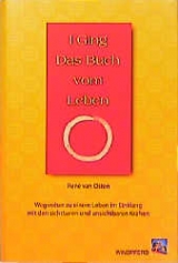 I Ging - das Buch vom Leben - Ren&eacute; van Osten