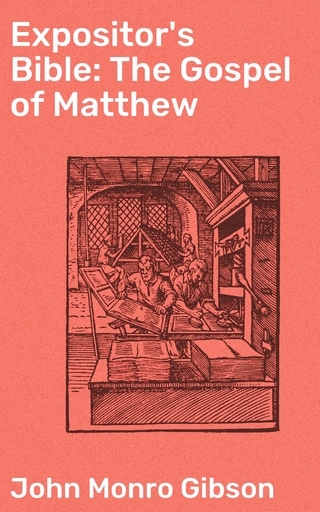 Expositor's Bible: The Gospel of Matthew