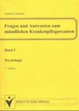 Fragen und Antworten zum m&uuml;ndlichen Krankenpflegeexamen: Psychologie [Bd.5]