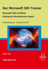 Der Microsoft 365 Trainer Microsoft 365 Certified- Enterprise Administrator Expert - Nicole Laue