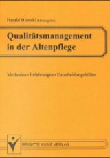 Qualit&auml;tsmanagement in der Altenpflege - Harald Blonski