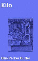 Kilo - Ellis Parker Butler