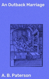 An Outback Marriage - A. B. Paterson