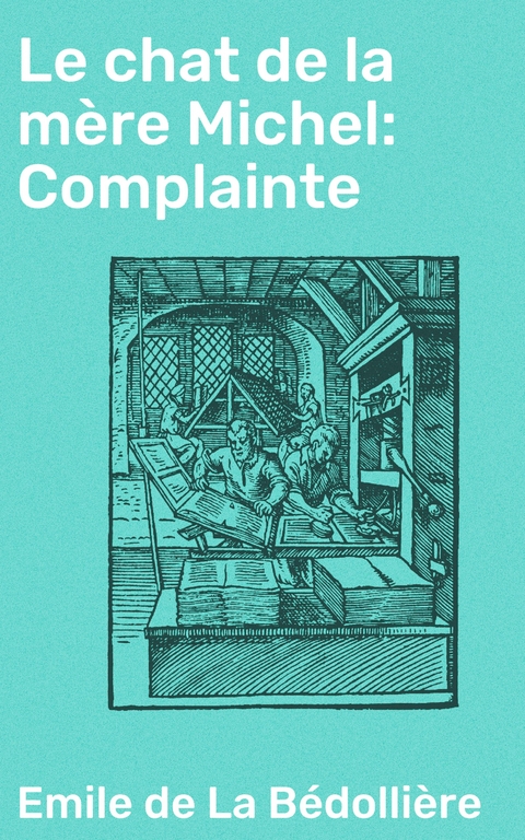 Le chat de la m&egrave;re Michel: Complainte - Emile de La B&eacute;dolli&egrave;re