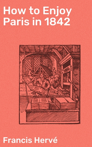 How to Enjoy Paris in 1842