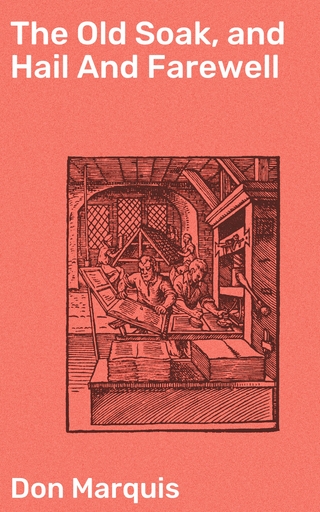 The Old Soak, and Hail And Farewell