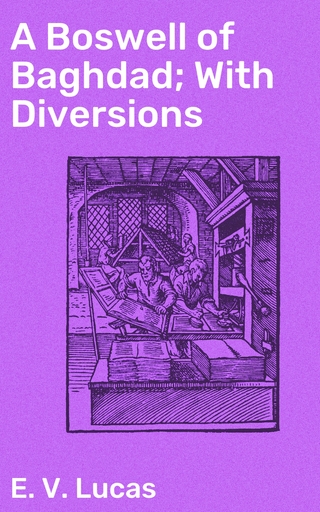 A Boswell of Baghdad; With Diversions