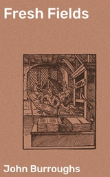 Fresh Fields - John Burroughs