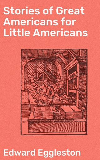Stories of Great Americans for Little Americans