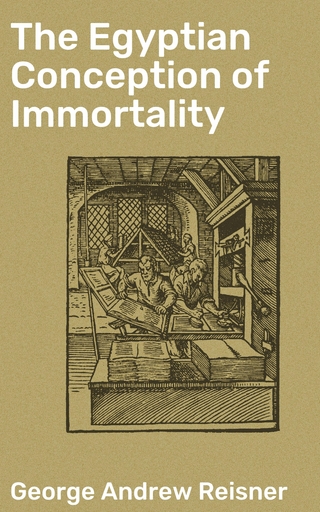 The Egyptian Conception of Immortality