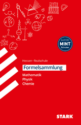 STARK Mathematik, Physik, Chemie - Formelsammlung Realschule Hessen - Barbara Weigl, Richard Moschner, Christoph Müller