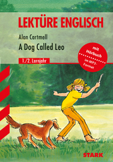Lekt&uuml;re Englisch - A Dog Called Leo - Alan Cartmell