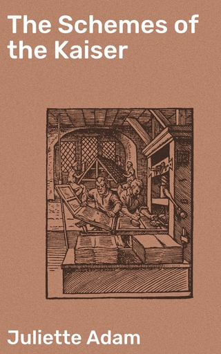 The Schemes of the Kaiser