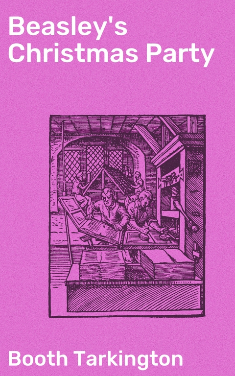 Beasley's Christmas Party - Booth Tarkington
