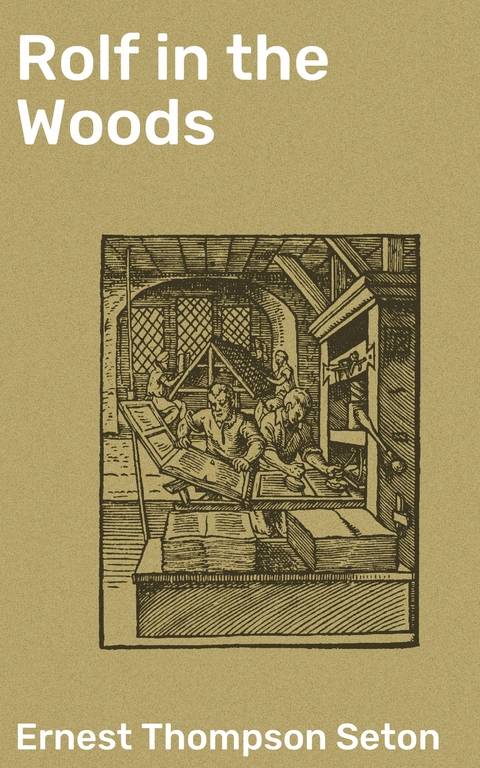 Rolf in the Woods - Ernest Thompson Seton