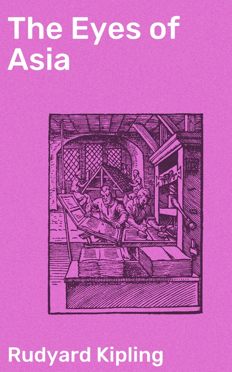 The Eyes of Asia - Rudyard Kipling