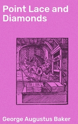 Point Lace and Diamonds - George Augustus Baker