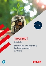 STARK L&ouml;sungen zu Training Realschule - BwR 8. Klasse - Josef Nerl