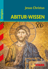 STARK Religion - Abitur-Wissen - Jesus Christus - Julia R&uuml;ttgers