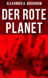 Der rote Planet - Alexander A. Bogdanow
