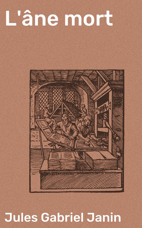 L'&acirc;ne mort - Jules Gabriel Janin