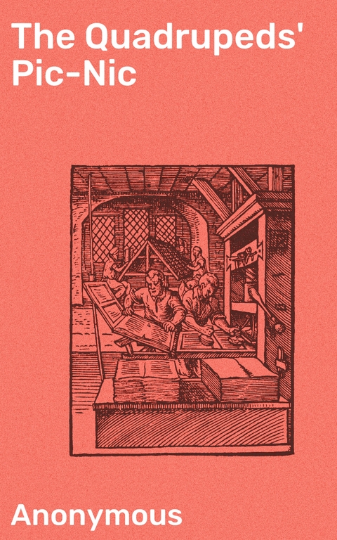 The Quadrupeds' Pic-Nic -  Anonymous