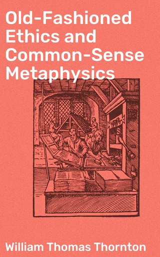 Old-Fashioned Ethics and Common-Sense Metaphysics