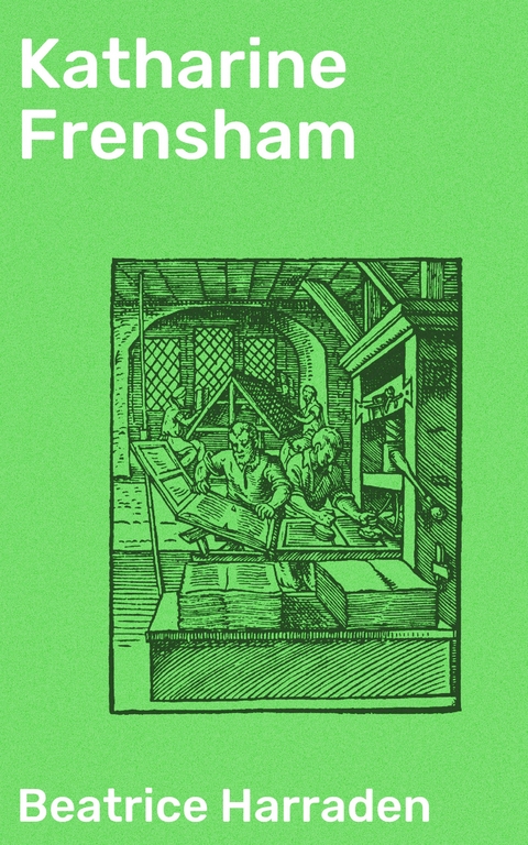 Katharine Frensham - Beatrice Harraden