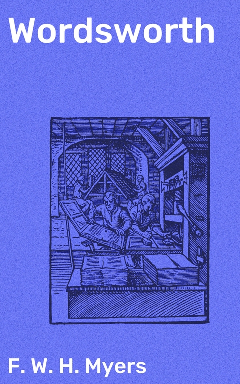 Wordsworth - F. W. H. Myers