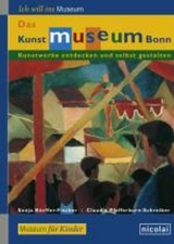 Das Kunstmuseum Bonn - Körffer-Fischer, Sonja; Pfefferkorn-Schreiber, Claus