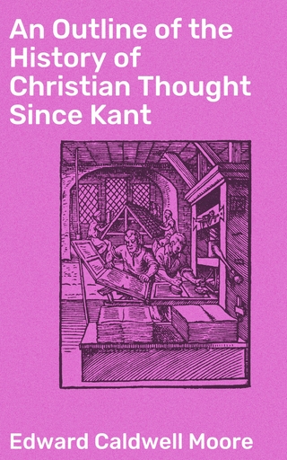 An Outline of the History of Christian Thought Since Kant