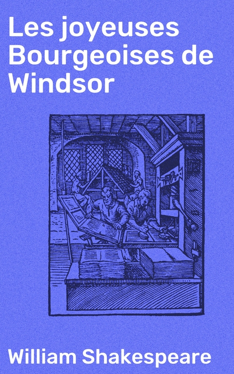 Les joyeuses Bourgeoises de Windsor - William Shakespeare