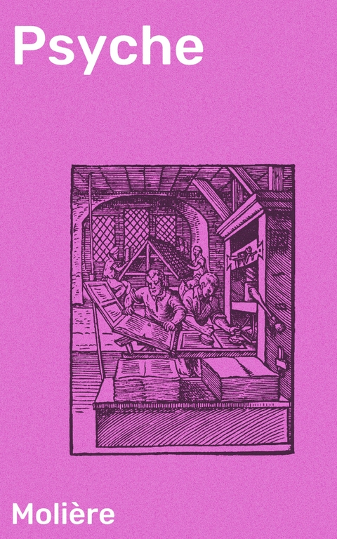 Psyche -  Moli&egrave;re