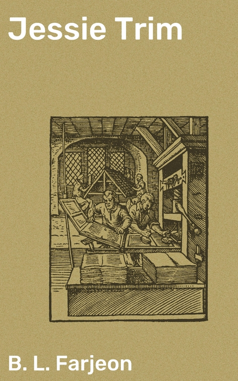 Jessie Trim - B. L. Farjeon