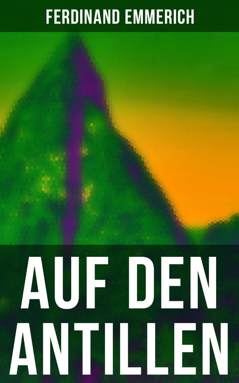 Auf den Antillen - Ferdinand Emmerich