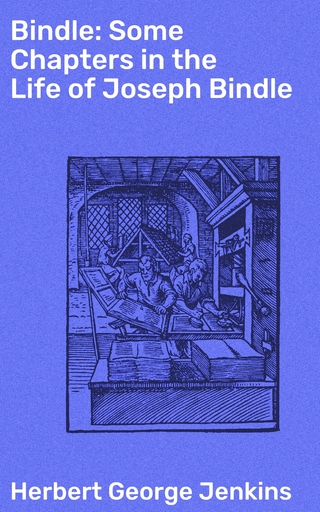 Bindle: Some Chapters in the Life of Joseph Bindle